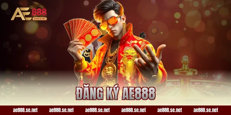 Quy Trình Đăng Ký AE888 Đơn Giản Ai Cũng Có Thể Làm Được