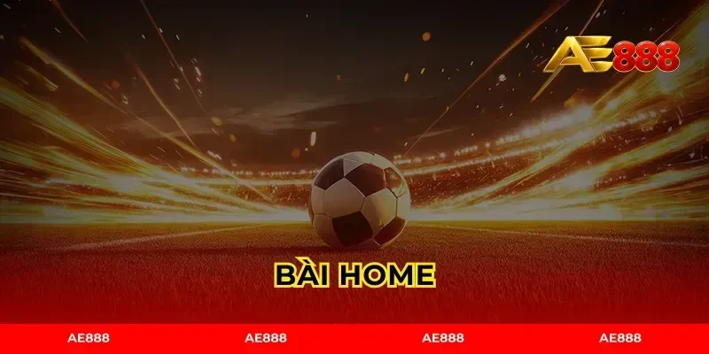 bài home